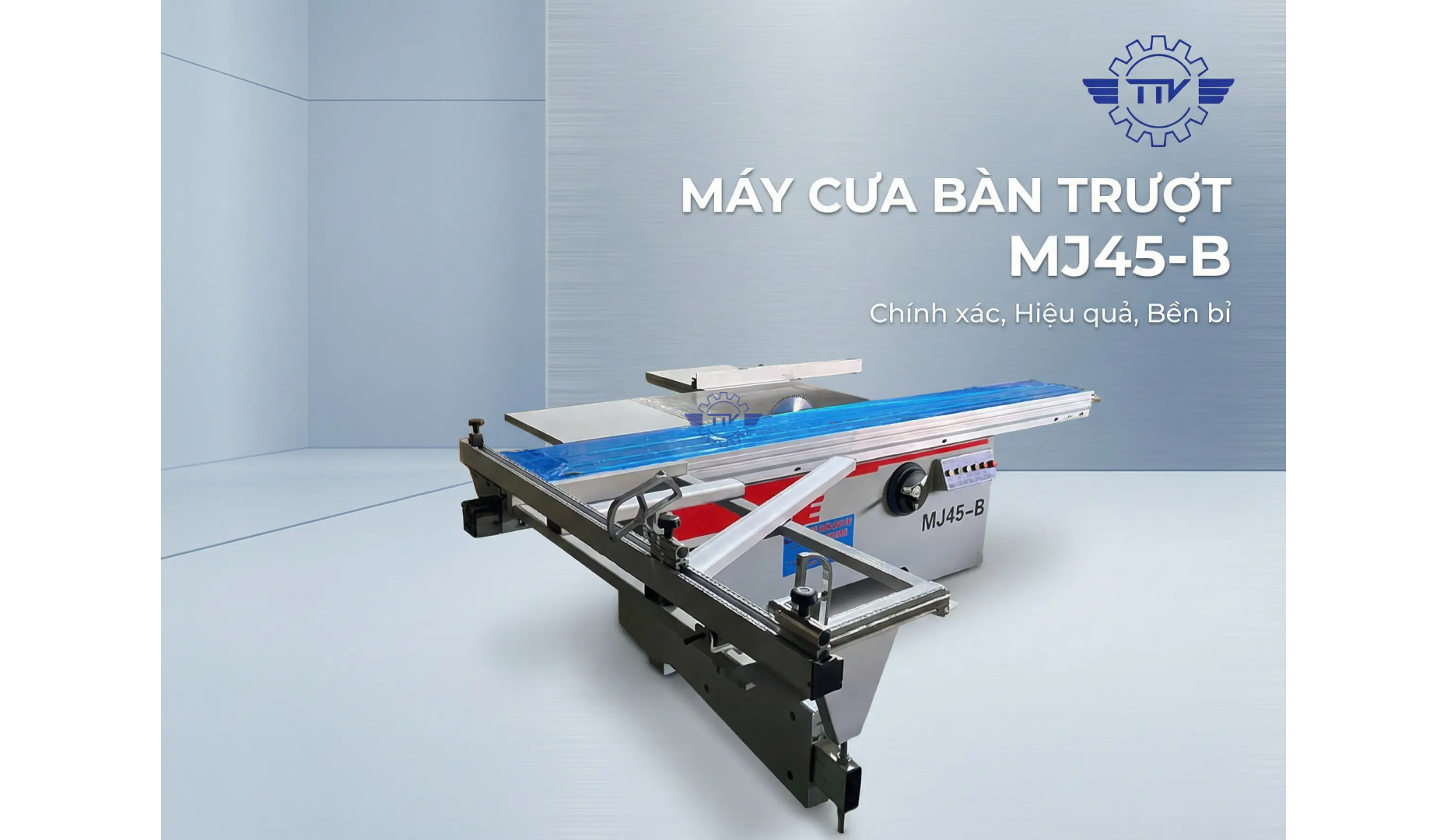 MÁY CƯA BÀN TRƯỢT MJ45 – GIẢI PHÁP CẮT GỖ CHÍNH XÁC CHO XƯỞNG GỖ 2026
